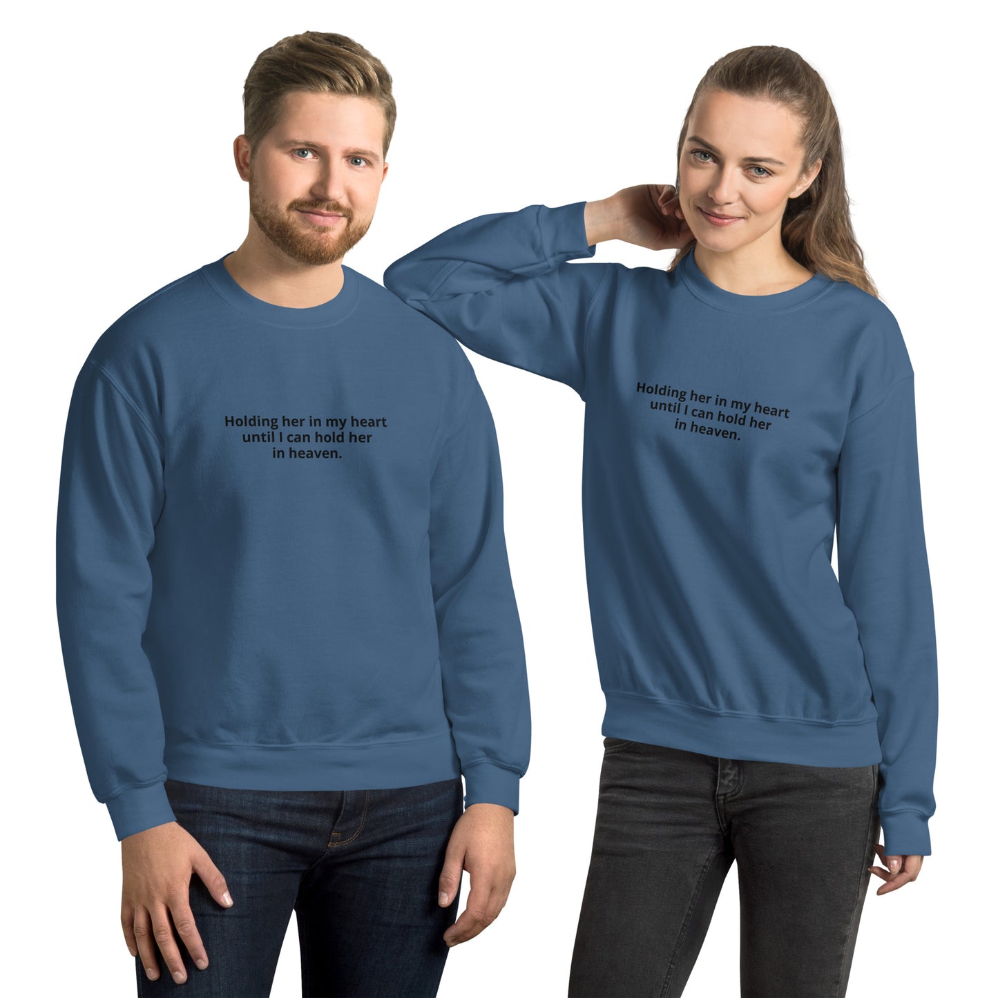 Holding HER In My Heart - Unisex Sweatshirt