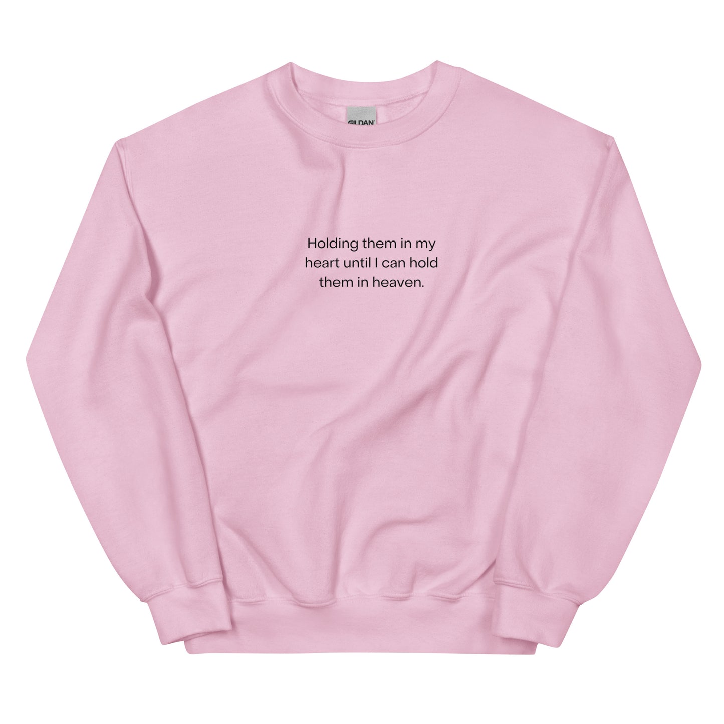 Holding THEM In My Heart - Unisex Sweatshirt