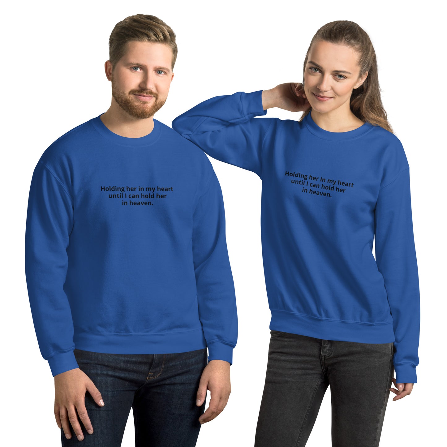 Holding HER In My Heart - Unisex Sweatshirt