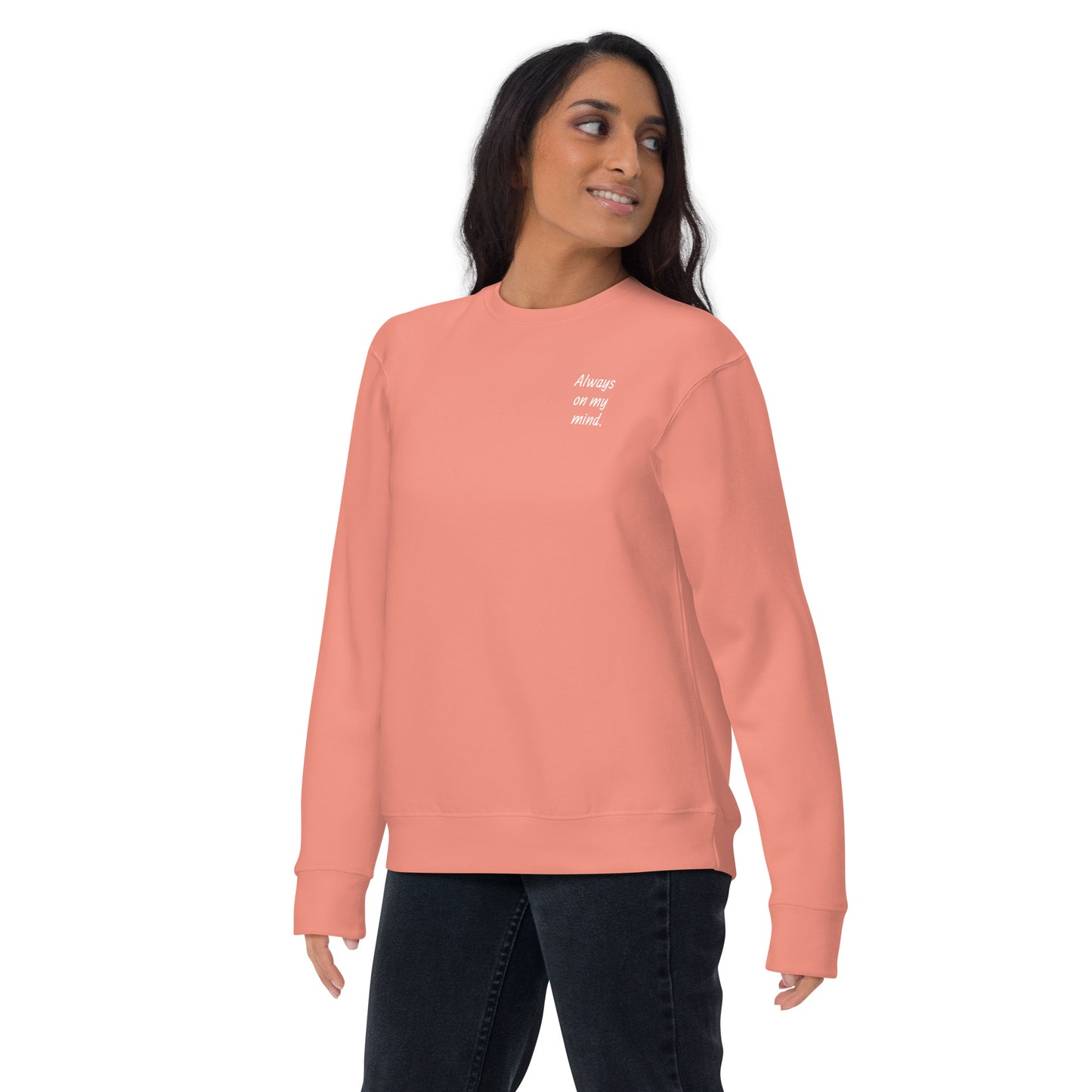 Always On My Mind - Unisex Sweatshirt